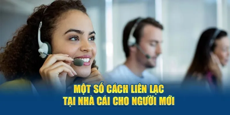 Đa dạng các phương thức để bạn liên hệ với đơn vị